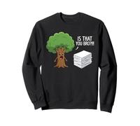 Funny Tree Paper Is That You Bro Juego de Palabras ambientales Sudadera