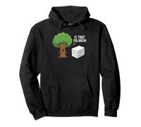 Funny Tree Paper Is That You Bro Juego de Palabras ambientales Sudadera con Capucha