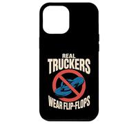 Funny Trucker Saying No Flip Flops Driver Pride Mujeres Hombres Carcasa para iPhone 12 Pro MAX