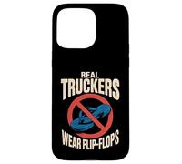 Funny Trucker Saying No Flip Flops Driver Pride Mujeres Hombres Carcasa para iPhone 15 Pro MAX