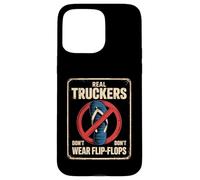 Funny Trucker Saying No Flip Flops Driver Pride Mujeres Hombres Carcasa para iPhone 15 Pro MAX