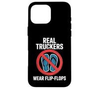 Funny Trucker Saying No Flip Flops Driver Pride Mujeres Hombres Carcasa para iPhone 16 Pro MAX