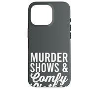 Funny True Crime Women's Murder Shows Comfy Clothes Gift Carcasa para iPhone 16 Pro