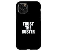 Funny Trust The Buster Northern California Baseball Slogan Carcasa para iPhone 11 Pro