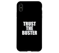 Funny Trust The Buster Northern California Baseball Slogan Carcasa para iPhone XS MAX