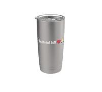 Funny Ts is not tuff meme Vaso térmico de acero inoxidable de doble pared