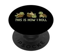 Funny Turtle This Is How I Roll Animal Lover Niños Niñas Niños PopSockets PopGrip Adhesivo