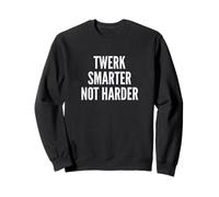 Funny Twerk Smarter Not Harder Silly Dance Joke Sudadera