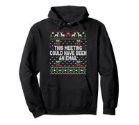 Funny Ugly Christmas This Meeting Could Have Been An Email Sudadera con Capucha