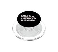 Funny Uncle - The Man, The Myth, The Alibi PopSockets PopGrip para MagSafe