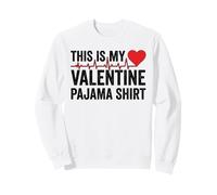 Funny Valentines Day This is My Valentine Pajama Sudadera