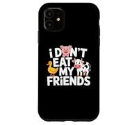 Funny Vegan I Don't Eat My Friends Vegetarian Carcasa para iPhone 11