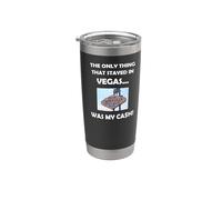 Funny Vegas Gambling Perdedor "Mi efectivo se quedó en Las Vegas" Vaso térmico de acero inoxidable de doble pared