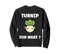 Funny vegetable Turnips food quote for what Turnip Sudadera