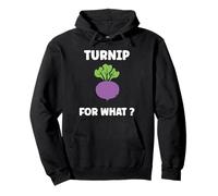 Funny vegetable Turnips food quote for what Turnip Sudadera con Capucha