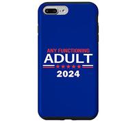 Funny Vote Any Functioning Adult For President 2024 Campaign Carcasa para iPhone 7 Plus/8 Plus