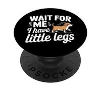 Funny Wait For Me I Have Little Legs Lindo Perro de Patas Cortas PopSockets PopGrip Adhesivo