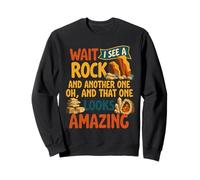 Funny Wait I See A Rock Geologist Rockhound Sudadera