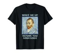 Funny Wake Me Up Before You Go Van Gogh Famoso Pintor Camiseta