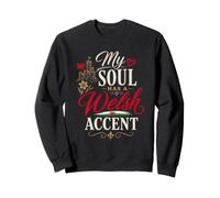Funny Wales Humor Welsh Joke My Soul Has A Welsh Accent Sudadera