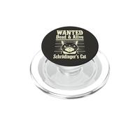 Funny Wanted Dead and Alive Gato de Schrödinger PopSockets PopGrip para MagSafe