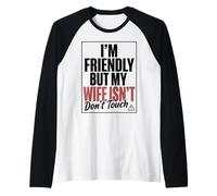 Funny Warning Husband Joke I’m Friendly But My Wife ISN’t Camiseta Manga Raglan