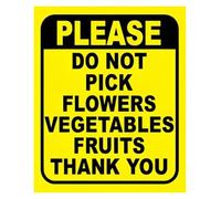 Funny Warning Sign Do Not Pick Flowers Fruit 12x8 Inch