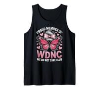 Funny WDNC Saying Orgulloso Miembro We Do Not Care Club Mujeres Mamá Camiseta sin Mangas
