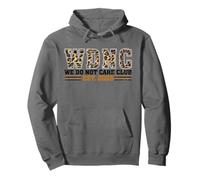 Funny WDNC We Do Not Care Club EST 2026 Orgulloso Miembro Sudadera con Capucha