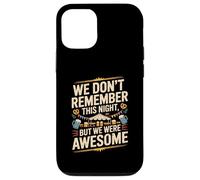 Funny We Don't Remember Night Drink Night Awesome Carcasa para iPhone 12/12 Pro