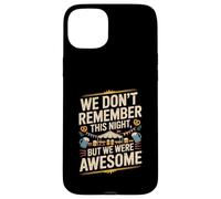 Funny We Don't Remember Night Drink Night Awesome Carcasa para iPhone 15 Plus
