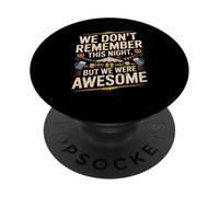 Funny We Don't Remember Night Drink Night Awesome PopSockets PopGrip Adhesivo