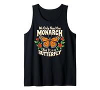 Funny We Only Need One Monarch and It's A Butterfly Camiseta sin Mangas