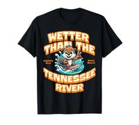 Funny Wetter Than The Tennessee River, Southern Humor Camiseta