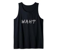Funny What IFS One Word Cita para La Gente Gracioso Hey Wah Camiseta sin Mangas
