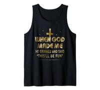 Funny When God Made Me He Said This'll Be Fun Dichings Men Camiseta sin Mangas
