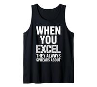 Funny When You Excel Saying Spreadsheet Humor Joke Mujeres Hombres Camiseta sin Mangas