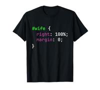 Funny Wife Siempre Tiene razón, Broma de programación de codificación CSS Camiseta