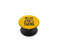 Funny Will Give Mortgage Advice for Tacos PopSockets PopGrip Adhesivo