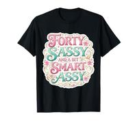Funny Womens 40 Birthday Forty Sassy and A bit Smart Assy Camiseta