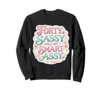 Funny Womens 40 Birthday Forty Sassy and A bit Smart Assy Sudadera