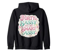 Funny Womens 40 Birthday Forty Sassy and A bit Smart Assy Sudadera con Capucha