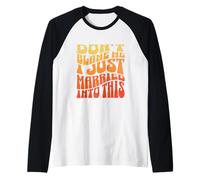 Funny Womens Don't Blame Me Just Married Into This, Groovy Camiseta Manga Raglan