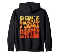 Funny Womens Don't Blame Me Just Married Into This, Groovy Sudadera con Capucha