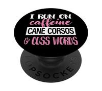Funny Womens Run On Caffeine Cuss Words Cane Corso Lover PopSockets PopGrip Adhesivo