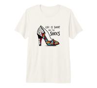 Funny Womens Shoe Lover Life is Short Comprar los Zapatos Camiseta Premium