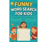 Funny Word Search for Kids: A Fun Activity for 8 to 12 Years Old Kids. 6x9 inch trim size, with 55 Puzzles inside and 9 words per Puzzle. Enjoy hours ... search book. A perfect gift for your Kids.
