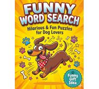 Funny Word Search: Hilarious & Fun Puzzles for Dog Lovers (Dachshund Lovers Word Search Series)