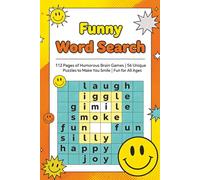 Funny Word Search Puzzle Book: 112 Pages of Humorous Brain Games | 56 Unique Puzzles to Make You Smile | Fun for All Ages