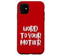 Funny Word To Your Mother Jokes Sarcastic Carcasa para iPhone 11